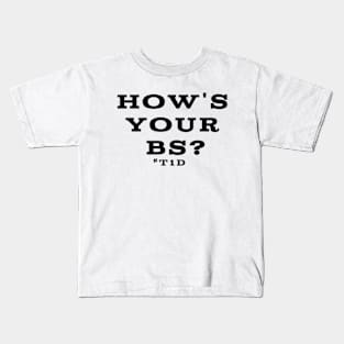 How's Your BS? #T1D Kids T-Shirt